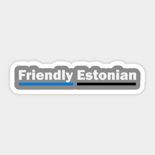 Friendly Estonian Sticker